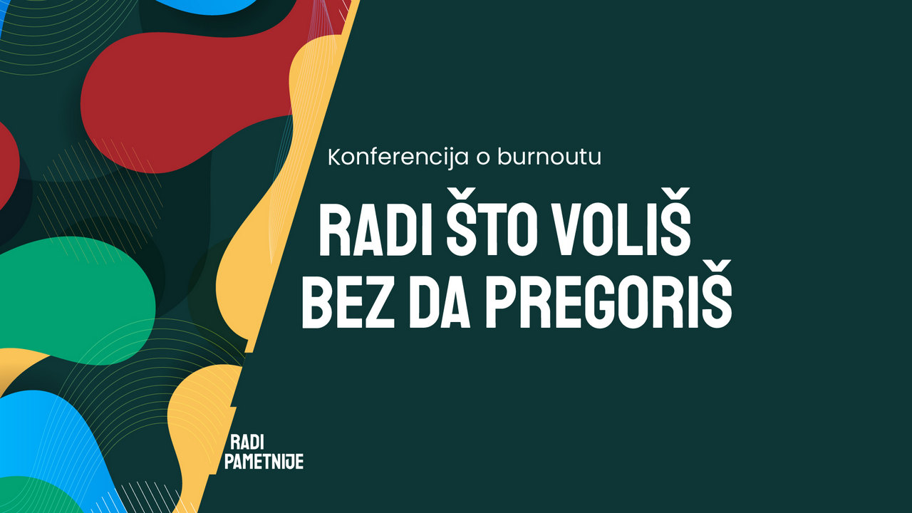 Projekt i konferencije Radi pametnije/Živi bolje